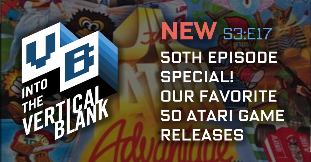 S5:E2: Atari 50th Anniversary: Our Top-50 Atari Games (from&nbsp;2020)