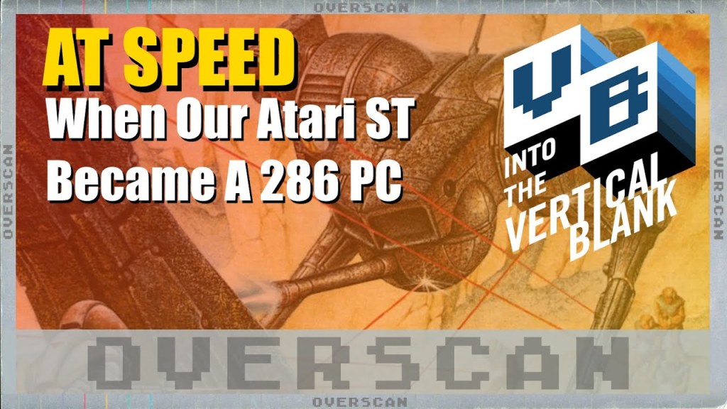 Overscan: AT Speed: The Day Our Atari 1040 ST Became a 286 PC Clone + News&nbsp;Overscan.